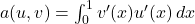 a(u,v) = \int_0^1 v'(x)u'(x) \, dx