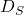 D_S