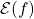 Rendered by QuickLaTeX.com \mathcal{E}(f)