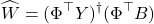 \[\hat{W} = (\Phi^\top Y)^\dagger (\Phi^\top B)\]