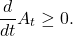 \[\frac{d}{dt} A_t \ge 0.\]
