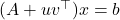 (A+uv^\top)x = b