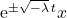 \mathrm{e}^{\pm \sqrt{-\lambda} \, t} x