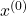 x^{(0)}