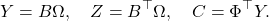 \[Y = B\Omega, \quad Z = B^\top \Omega, \quad C = \Phi^\top Y.\]