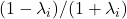 (1-\lambda_i)/(1+\lambda_i)