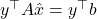 y^\top A \hat{x} = y^\top b