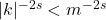 |k|^{-2s} < m^{-2s}