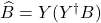 \hat{B} = Y(Y^\dagger B)