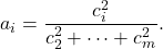 \[a_i = \frac{c_i^2}{c_2^2 + \cdots + c_m^2}.\]