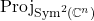 \operatorname{Proj}_{\operatorname{Sym}^2(\complex^n)}