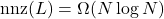 \operatorname{nnz}(L)= \Omega(N\log N)