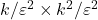 k/\varepsilon^2 \times k^2/\varepsilon^2