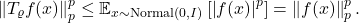 \[\norm{T_\varrho f(x)}_p^p \le \expect_{x\sim \operatorname{Normal}(0,I)} \left[ \left|f(x)\right|^p\right] = \norm{f(x)}_p^p.\]