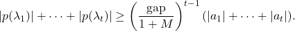 \[|p(\lambda_1)| + \cdots + |p(\lambda_t)| \ge \left(\frac{\mathrm{gap}}{1+M}\right)^{t-1} (|a_1| + \cdots + |a_t|).\]