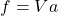 f = Va