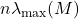 n\lambda_{\rm max}(M)