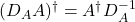 Rendered by QuickLaTeX.com (D_A A)^\dagger = A^\dagger D_A^{-1}