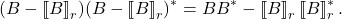 \[(B - \lowrank{B}_r)(B - \lowrank{B}_r)^* = BB^* - \lowrank{B}_r\lowrank{B}_r^*.\]