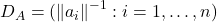 D_A = \diag ( \norm{a_i}^{-1} : i=1,\ldots,n )
